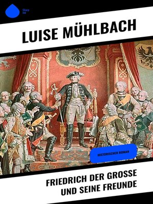 cover image of Friedrich der Große und seine Freunde
